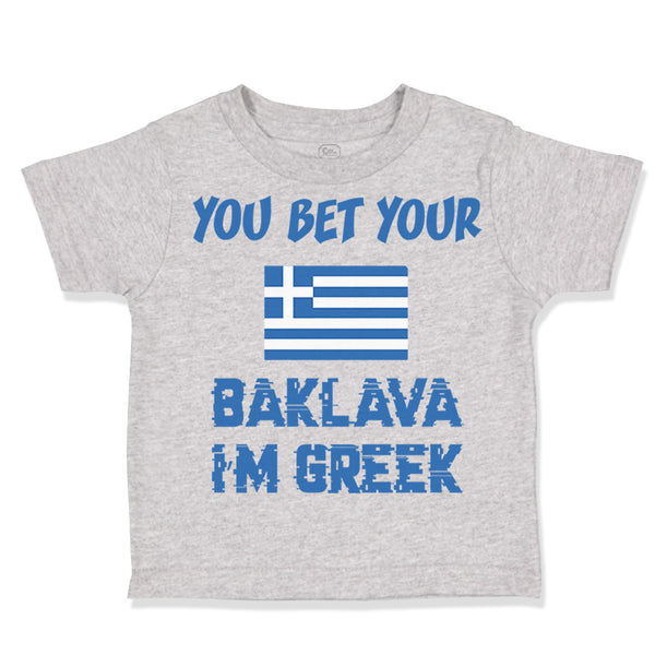 You Bet Your Baklava I'M Greek Funny Humor