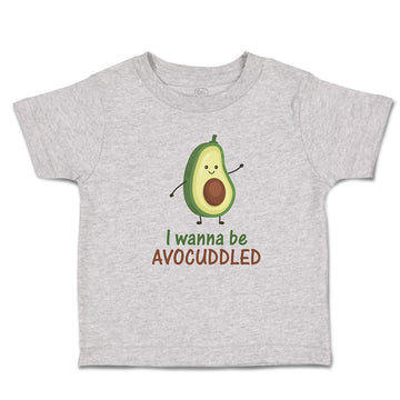 Toddler Clothes I Wanna Be Avocuddled Toddler Shirt Baby Clothes Cotton