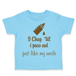 Toddler Clothes I Chug til I Pass out Just like My Uncle Toddler Shirt Cotton