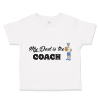 My Dad Is The Coach Dad Father's Day