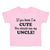 Toddler Clothes If You Think I'M Cute You Should See My Uncle Funny Style C