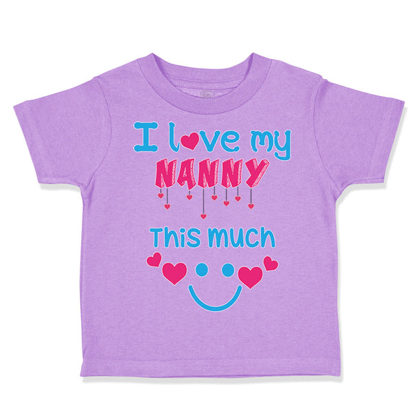 Toddler Clothes I Love My Nanny This Much Grandmother Grandma Toddler Shirt