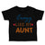 Toddler Clothes Crazy like My Aunt Toddler Shirt Baby Clothes Cotton