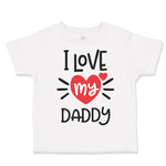 I Heart My Daddy Love Dad Father's Day B