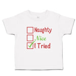 Cute Toddler Clothes Naughty Nice I Tried Toddler Shirt Baby Clothes Cotton