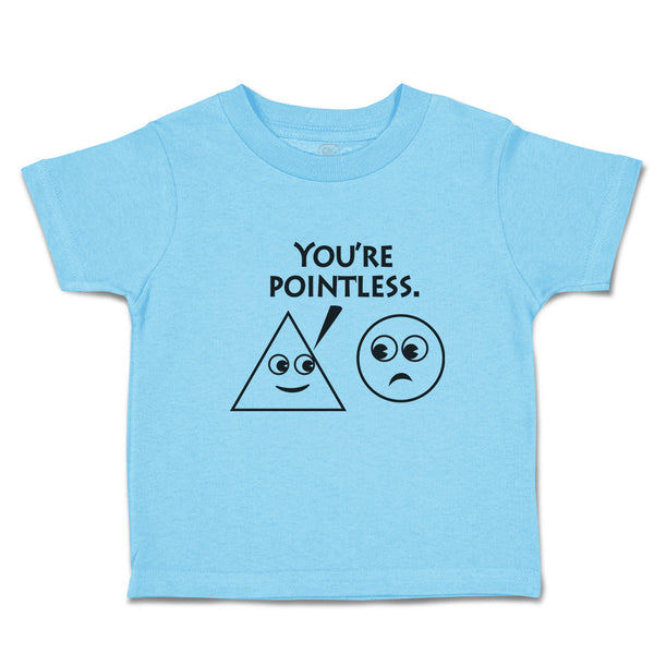 Toddler Clothes You'Re Pointlesss. Toddler Shirt Baby Clothes Cotton