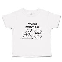 Toddler Clothes You'Re Pointlesss. Toddler Shirt Baby Clothes Cotton