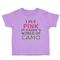 Toddler Clothes I Put Pink in Daddy's World of Camo Toddler Shirt Cotton