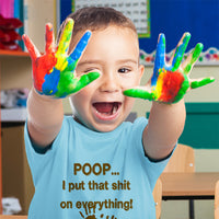 Poop... I Put That Shit on Everything! Funny Humor