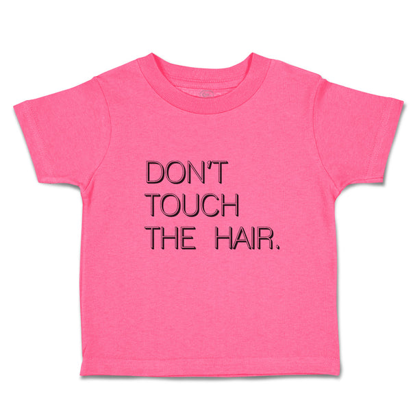 Toddler Girl Clothes Don'T Touch The Hair. Toddler Shirt Baby Clothes Cotton