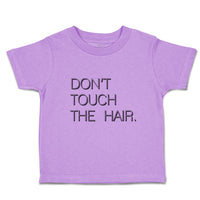 Toddler Girl Clothes Don'T Touch The Hair. Toddler Shirt Baby Clothes Cotton