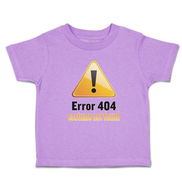 Toddler Clothes Error 404 Costume Not Found Toddler Shirt Baby Clothes Cotton