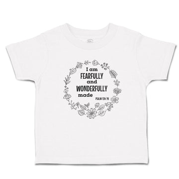 Toddler Clothes I Am Fearfully and Wonderfully Made Pslam 139:14 Toddler Shirt