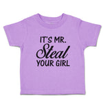 Toddler Clothes It's Mr. Steal Your Girl Toddler Shirt Baby Clothes Cotton