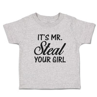 Toddler Clothes It's Mr. Steal Your Girl Toddler Shirt Baby Clothes Cotton