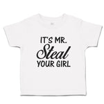 Toddler Clothes It's Mr. Steal Your Girl Toddler Shirt Baby Clothes Cotton