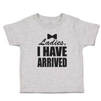 Toddler Clothes Ladies I Have Arrived with Black Bowtie Toddler Shirt Cotton