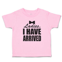 Toddler Clothes Ladies I Have Arrived with Black Bowtie Toddler Shirt Cotton