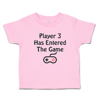 Toddler Clothes Player 3 Has Entered The Game Toddler Shirt Baby Clothes Cotton