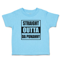 Toddler Clothes Straight Outta The Da Punanny Toddler Shirt Baby Clothes Cotton