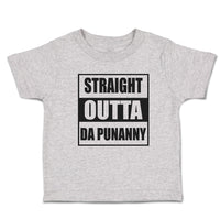 Toddler Clothes Straight Outta The Da Punanny Toddler Shirt Baby Clothes Cotton