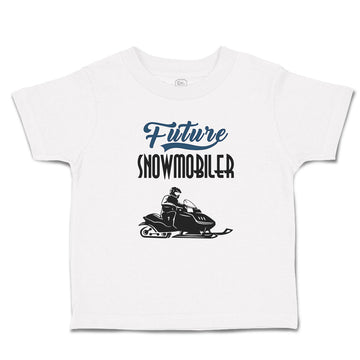 Cute Toddler Clothes Future Snowmobiler Toddler Shirt Baby Clothes Cotton