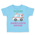 Toddler Clothes Future Ambulance Driver Toddler Shirt Baby Clothes Cotton