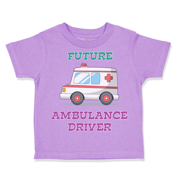 Toddler Clothes Future Ambulance Driver Toddler Shirt Baby Clothes Cotton