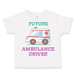 Toddler Clothes Future Ambulance Driver Toddler Shirt Baby Clothes Cotton