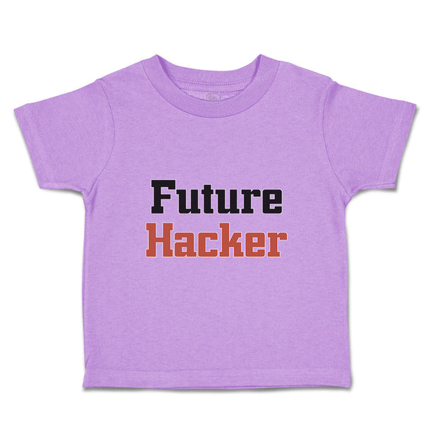 Toddler Clothes Future Hacker Future Profession Toddler Shirt Cotton