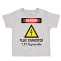 Toddler Clothes Danger Flux Capacitor 1.21 Jigawatts Geek Future Funny Nerd