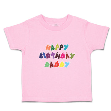 Toddler Clothes Happy Birthday Daddy Toddler Shirt Baby Clothes Cotton