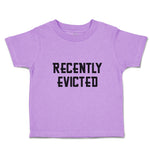 Toddler Clothes Recently Evicted Toddler Shirt Baby Clothes Cotton