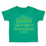 Toddler Clothes Warning I May Be Prone Ti Shenanigans St Patrick's Day Cotton