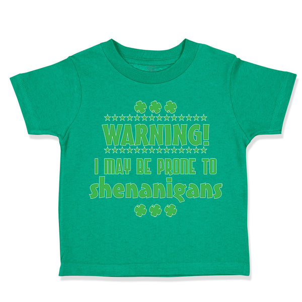 Toddler Clothes Warning I May Be Prone Ti Shenanigans St Patrick's Day Cotton