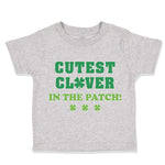 Toddler Clothes Cutest Clover in The Patch St Patrick's Day Toddler Shirt Cotton