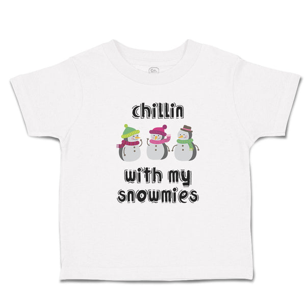 Toddler Clothes Chillin with My Snowmies and Snowdolls Toddler Shirt Cotton