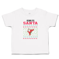 Toddler Clothes Kung Fu Santa Funny Pose Toddler Shirt Baby Clothes Cotton