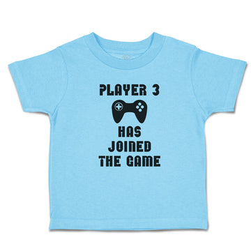 Toddler Clothes Player 3 Has Joined The Game with Joystick Toddler Shirt Cotton