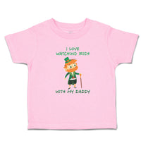 Toddler Clothes I Love Watching Irish My Daddy An Old Mand Hat Stick Cotton