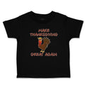 Toddler Clothes Make Thanksgiving Great Again Toddler Shirt Baby Clothes Cotton