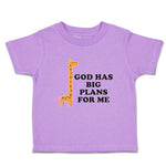 Toddler Clothes God Has Big Plans for Me Giraffe Wild Animal Toddler Shirt