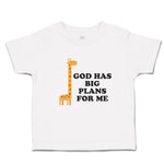 Toddler Clothes God Has Big Plans for Me Giraffe Wild Animal Toddler Shirt