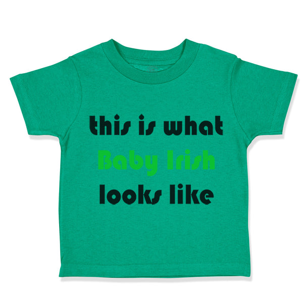 Toddler Clothes This Is What Baby Irish Looks like St Patrick's Toddler Shirt