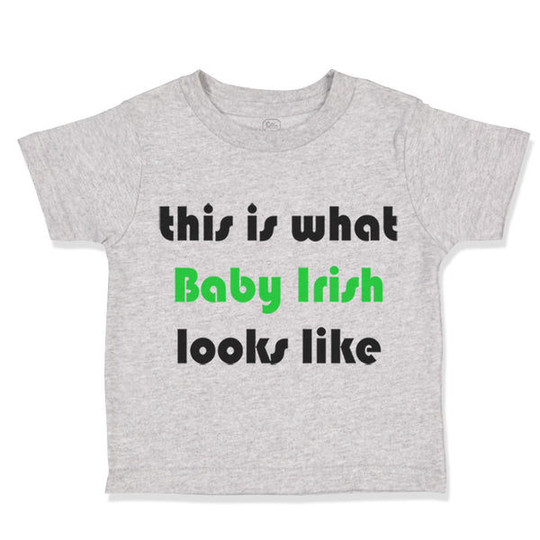 Toddler Clothes This Is What Baby Irish Looks like St Patrick's Toddler Shirt