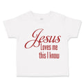 Toddler Clothes Jesus Loves Me This I Know Christian Jesus God Style A Cotton