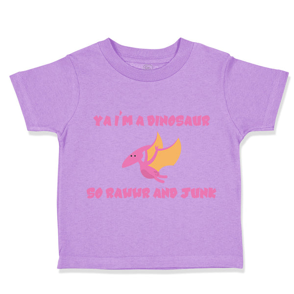 Toddler Clothes Ya I'M A Dinosaur So Rawwr and Junk Dinosaurus Dino Trex Cotton