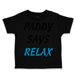 Paddy Says Relax St Patrick Day St Patrick's Day