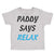 Toddler Clothes Paddy Says Relax St Patrick Day St Patrick's Day Toddler Shirt