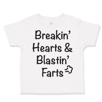 Toddler Clothes Breaking' Hearts Blasting Farts Humor Funny Toddler Shirt Cotton